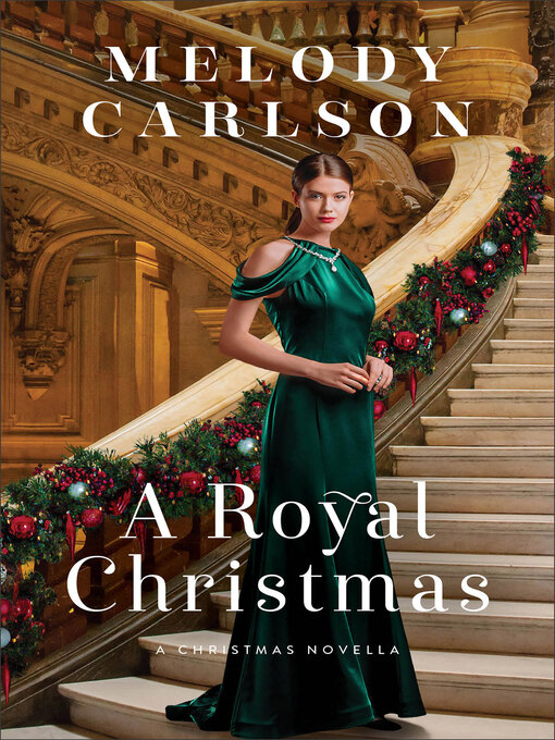 Title details for A Royal Christmas by Melody Carlson - Available